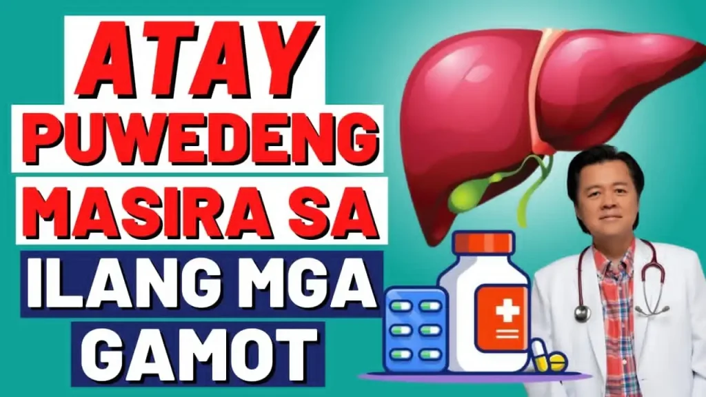 Atay Pwedeng Masira sa Ilang Mga Gamot - By (Internist and Cardiologist): Panganib ng Gamot...